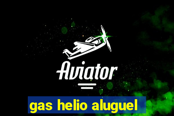 gas helio aluguel